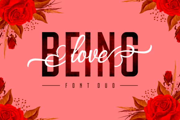Being Love Duo: A Luxurious Script + Modern Sans Pair